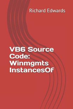 portada VB6 Source Code: Winmgmts InstancesOf (en Inglés)