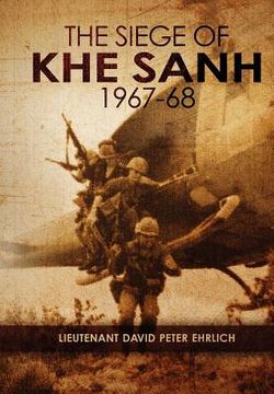 portada "the siege of khe sanh 1967-68" (en Inglés)