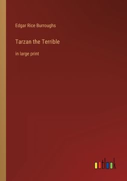 portada Tarzan the Terrible: in large print (en Inglés)