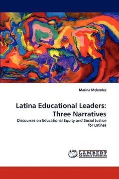 portada latina educational leaders: three narratives (en Inglés)