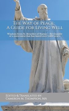 portada The Way of Peace - A Guide for Living Well: Wisdom from St. Benedict of Nursia.