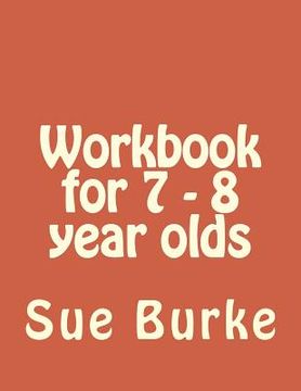 portada Workbook for 7 - 8 year olds: Workbook for 7 - 8 year olds (en Inglés)
