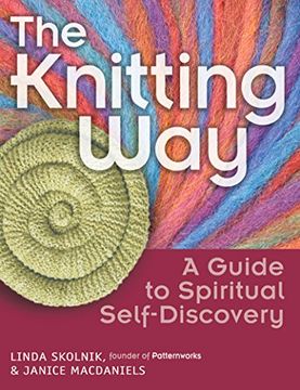 portada The Knitting Way: A Guide to Spiritual Self Discovery (en Inglés)