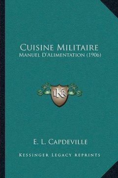 portada Cuisine Militaire: Manuel da Acentsacentsa A-Acentsa Acentsalimentation (1906)