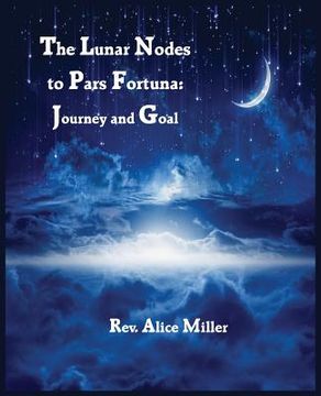 portada The Lunar Nodes to Pars Fortuna: Journey and Goal (en Inglés)