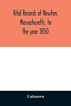 portada Vital Records of Newton; Massachusetts; To the Year 1850 (in English)