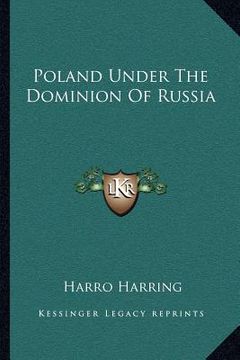 portada poland under the dominion of russia (en Inglés)
