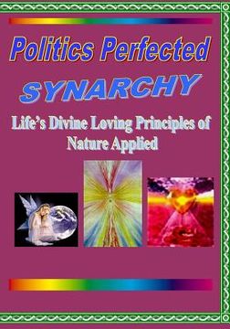 portada politics perfected - synarchy (en Inglés)