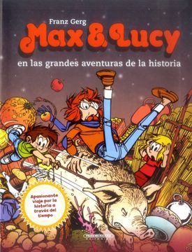 portada Max y Lucy y las Grandes Aventuras de la Historia