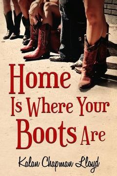 portada Home Is Where Your Boots Are: A Southern Chick-Lit Mystery (en Inglés)