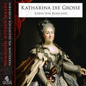 portada Katharina die Große: Zarin von Russland (Menschen Mythen Macht) (en Alemán)