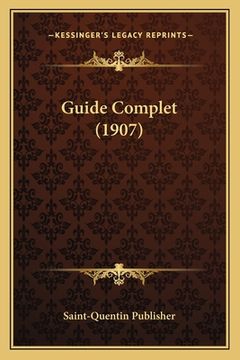 portada Guide Complet (1907) (en Francés)