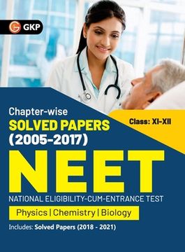 portada NEET 2022- Class XI-XII Chapter-wise Solved Papers 2005-2017 (Includes 2018 - 21 Solved Papers ) by GKP (en Inglés)