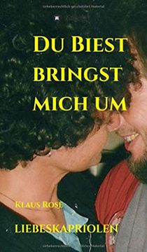 portada Du Biest Bringst Mich um: Liebeskapriolen (in German)