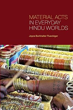 portada Material Acts in Everyday Hindu Worlds (Suny Series in Hindu Studies) (en Inglés)