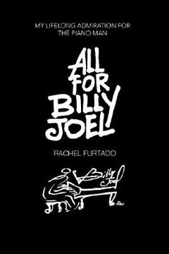 portada all for billy joel: my lifelong admiration for the piano man (en Inglés)