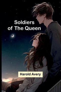 portada Soldiers of the Queen (en Inglés)