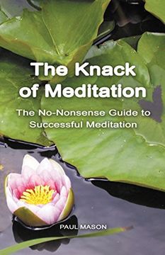 portada The Knack of Meditation: The No-Nonsense Guide to Successful Meditation (en Inglés)