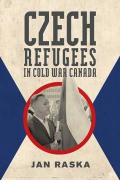 portada Czech Refugees in Cold war Canada (Studies in Immigration and Culture) (en Inglés)