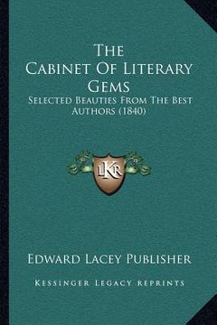 portada the cabinet of literary gems: selected beauties from the best authors (1840) (in English)