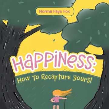 portada Happiness: How to Recapture Yours! (in English)