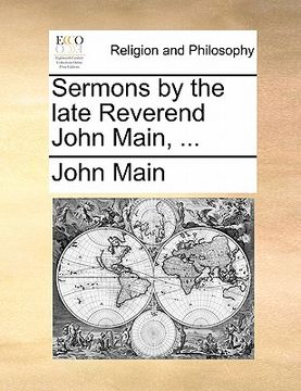 portada sermons by the late reverend john main, ... (en Inglés)