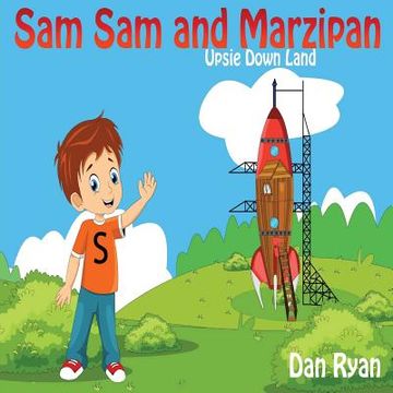 portada Sam Sam and Marzipan: Upsie Down Land (en Inglés)