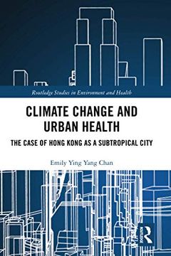 portada Climate Change and Urban Health (Routledge Studies in Environment and Health) 