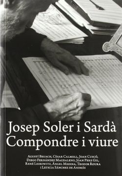portada Josep Soler I Sarda. Compondre I Viure (Conte 1 Cd + 2 Dvd)