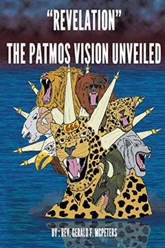 portada "Revelation" the Patmos Vision Unveiled: New Edition (en Inglés)