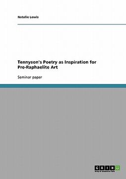 portada tennyson's poetry as inspiration for pre-raphaelite art (en Inglés)