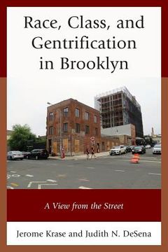 portada Race, Class, and Gentrification in Brooklyn: A View from the Street (en Inglés)