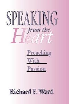 portada speaking from the heart: preaching with passion (en Inglés)
