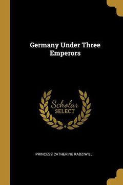 portada Germany Under Three Emperors