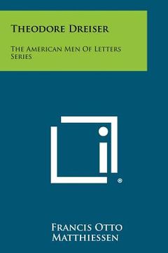 portada theodore dreiser: the american men of letters series (en Inglés)