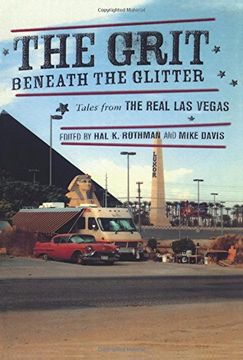 portada The Grit Beneath the Glitter: Tales From the Real las Vegas (en Inglés)