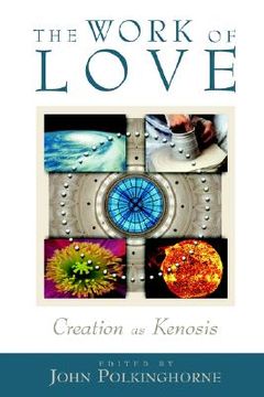 portada the work of love: creation as kenosis