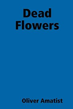 portada Dead Flowers (en Inglés)