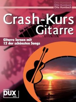 portada Crash-Kurs Gitarre: Gitarre lernen mit 12 der schönsten Songs