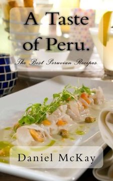 portada A Taste of Peru.: The Best Peruvian Recipes. (en Inglés)