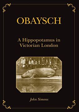 portada Obaysch: A Hippopotamus in Victorian London (Animal Publics) (en Inglés)