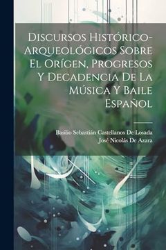 portada Discursos Histórico-Arqueológicos Sobre el Orígen, Progresos y Decadencia de la Música y Baile Español