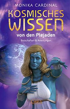 portada Kosmisches Wissen von den Plejaden: Botschaften & Anleitungen der Lichtwesen (en Alemán)
