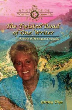portada The Twisted Road Of One Writer (#13 in The Bregdan Chronicles Historical Fiction Series): The Birth of The Bregdan Chronicles (in English)
