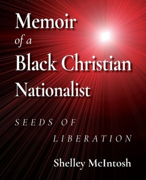 portada Memoir of a Black Christian Nationalist: Seeds of Liberation (en Inglés)