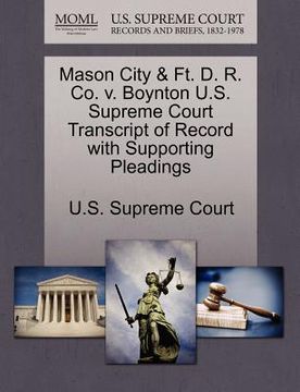 portada mason city & ft. d. r. co. v. boynton u.s. supreme court transcript of record with supporting pleadings