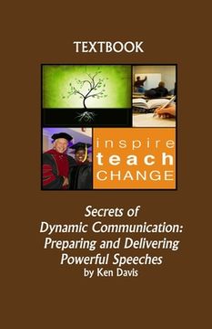 portada Secrets of Dynamic Communication: Preparing and Delivering Powerful Speeches (in English)
