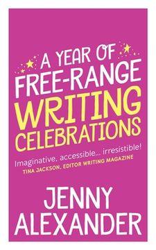 portada A Year of Free-Range Writing Celebrations (in English)