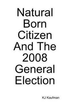 portada Natural Born Citizen -- And The 2008 General Election (en Inglés)