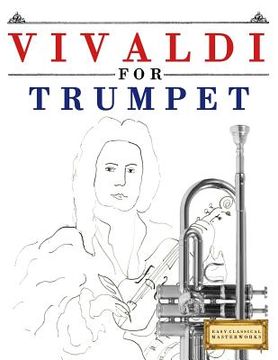 portada Vivaldi for Trumpet: 10 Easy Themes for Trumpet Beginner Book (in English)